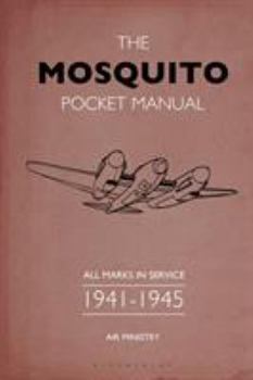 Hardcover The Mosquito Pocket Manual: All Marks in Service 1941-1945 Book