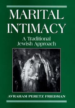 Hardcover Marital Intimacy: A Traditional Jewish Approach Book
