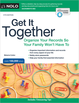 Paperback Get It Together: Organize Your Records So Your Family Won't Have to Book