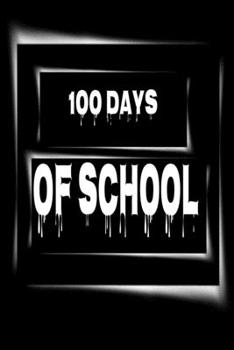 Paperback My 100 Days of School: notebook Book