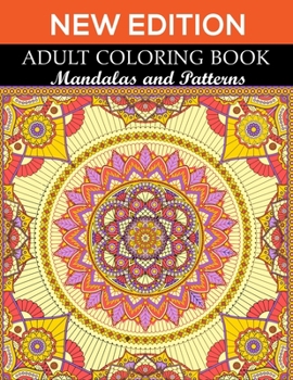 Paperback New Edition Adult Coloring Book Mandalas and Patterns: 140 Page with two side s mandalas illustration Adult Coloring Book Mandala Images Stress Manage Book