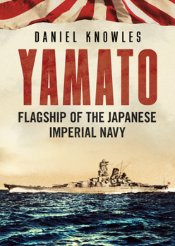 Hardcover Yamato: Flagship of the Japanese Imperial Navy Book