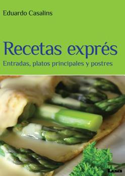 Paperback Recetas Exprés: Entradas, Platos Principales Y Postres [Spanish] Book
