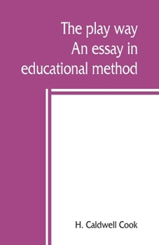 Paperback The play way; an essay in educational method Book