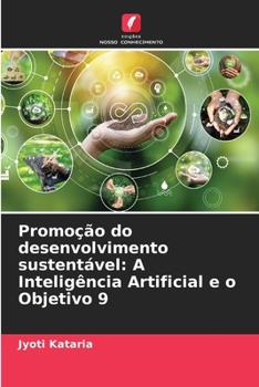 Paperback Promoção do desenvolvimento sustentável: A Inteligência Artificial e o Objetivo 9 [Portuguese] Book