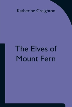 Paperback The Elves of Mount Fern Book