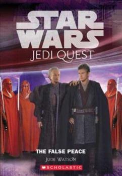 The False Peace (Star Wars: Jedi Quest, #9) - Book  of the Star Wars Canon and Legends