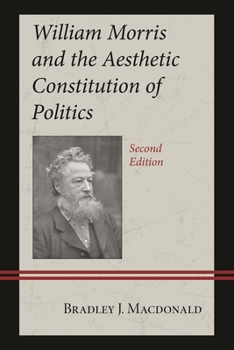 Hardcover William Morris and the Aesthetic Constitution of Politics Book