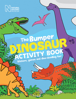 Paperback The Bumper Dinosaur Activity Book: Stickers, Games and Dino-Doodling Fun! Book