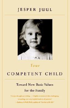 Paperback Your Competent Child: Toward New Basic Values for the Family Book
