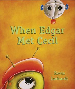 Hardcover When Edgar Met Cecil Book