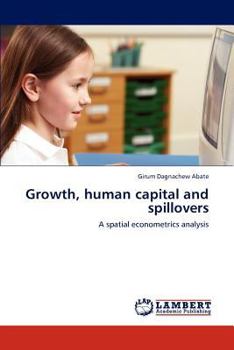 Paperback Growth, Human Capital and Spillovers Book