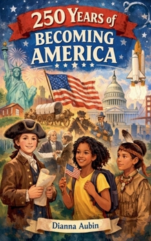 Paperback 250 Years of Becoming America Book