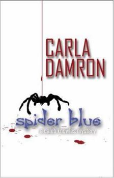 Hardcover Spider Blue: A Caleb Knowles Mystery Book