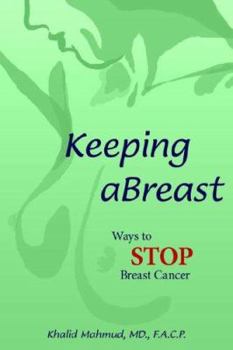 Paperback Keeping aBreast: Ways to Stop Breast Cancer Book