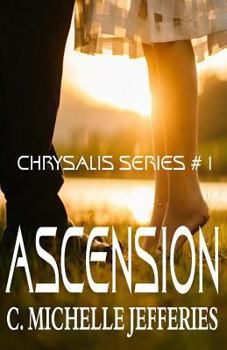 Ascension - Book #1 of the Chrysalis