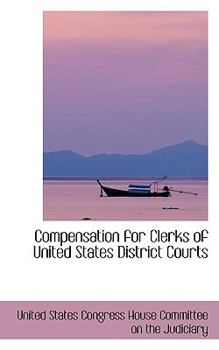 Paperback Compensation for Clerks of United States District Courts Book