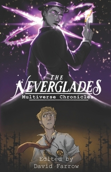 Paperback The Neverglades: Multiverse Chronicles Book