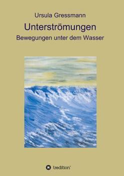 Paperback Unterströmungen: Bewegungen unter dem Wasser [German] Book