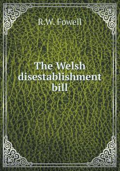 Paperback The Welsh disestablishment bill Book