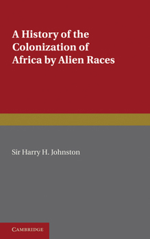 Paperback A History of the Colonization of Africa by Alien Races Book