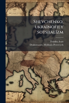 Paperback Shevchenko, ukraïnofily sotsiialïzm [Ukrainian] Book