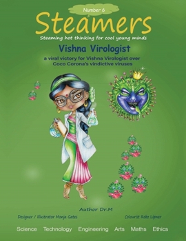 Paperback A viral victory for Vishna Virologist over CoCo Carona's vindictive viruses: Steamers 6 Book