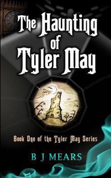 Paperback The Haunting of Tyler May: Book One of the Tyler May Series Book