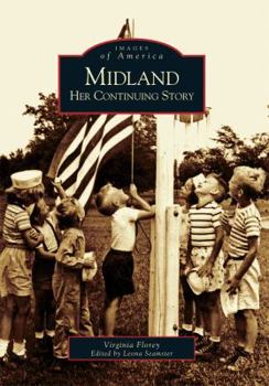 Midland: Her Continuing Story (Images of America: Michigan) - Book  of the Images of America: Michigan