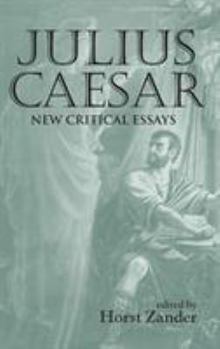 Hardcover Julius Caesar: New Critical Essays Book