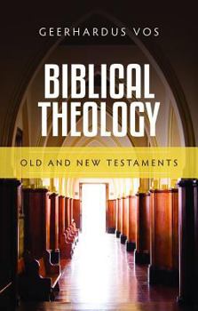 Hardcover Biblical Theology: Old and New Testaments Book
