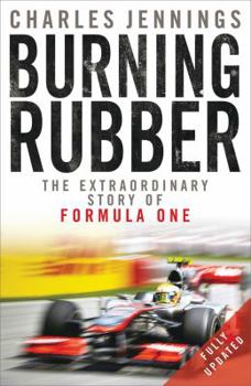 Paperback Burning Rubber: The Extraordinary Story of Formula One Book