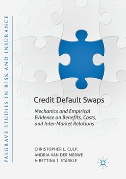Paperback Credit Default Swaps: Mechanics and Empirical Evidence on Benefits, Costs, and Inter-Market Relations Book