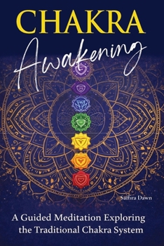 Paperback Chakra Awakening: A Guided Meditation Focused on Awareness Within the Chakra System Book
