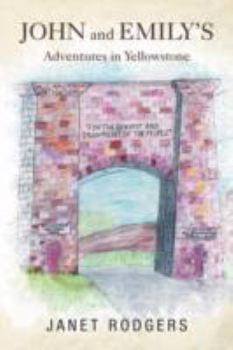 Paperback John and Emily's Adventures in Yellowstone Book