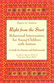Paperback Right from the Start: Behavioral Intervention for Young Children with Autism Book