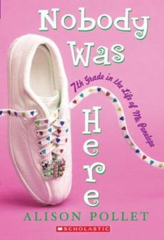 Nobody Was Here: Seventh Grade in the Life of Me, Penelope - Book #1 of the Elston Prep