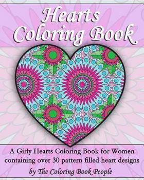 Paperback Hearts Coloring Book: A Girly Hearts Coloring Book for Women containing over 30 pattern filled heart designs Book