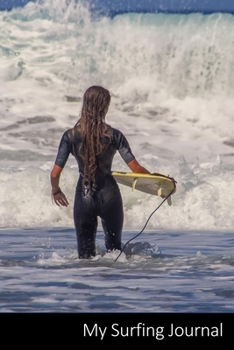 My Surfing Journal: Surfer, Ocean, Spiaggia, Surf taccuino / agenda / quaderno delle annotazioni / diario / libro di scrittura / carnet / zibaldone - 6 x 9 pollici (15,24 x 22,86 cm), 150 pagine, supe