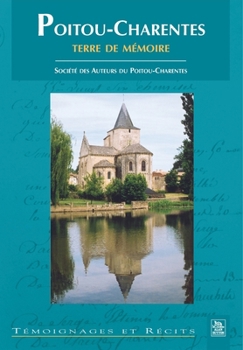 Paperback Poitou-Charentes terre de mémoire [French] Book