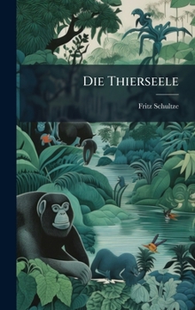 Hardcover Die Thierseele [German] Book