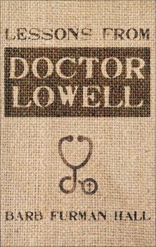 Paperback Lessons from Doctor Lowell Book