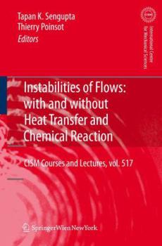 Paperback Instabilities of Flows: With and Without Heat Transfer and Chemical Reaction Book