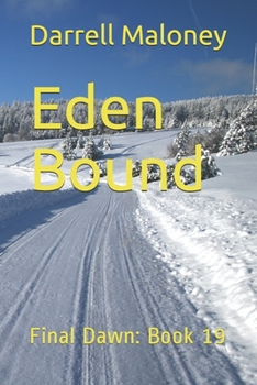 Paperback Eden Bound: Final Dawn: Book 19 Book