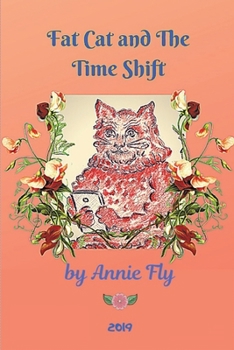 Paperback Fat Cat and the Time Shift Book