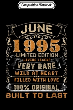 Composition Notebook: June 1995 24 Years Old 24th Birthday Gift For Him Her Journal/Notebook Blank Lined Ruled 6x9 100 Pages
