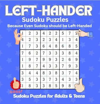 Paperback Left-Hander Sudoku Puzzles: Because Even Sudoku should be Left-Handed-Adults and Teens Book