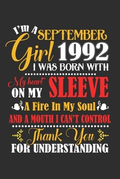 Paperback I'm A September Girl 1992 I Was Born With My Heart On My Sleeve A Fire In My Soul And A Mouth I Cant Control Thank You For Understanding: Composition Book