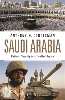 Hardcover Saudi Arabia: National Security in a Troubled Region Book