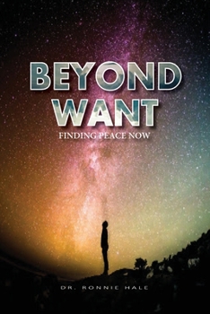 Beyond Want: Finding Peace Now